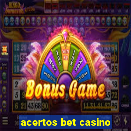 acertos bet casino